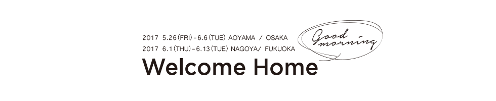 Welcome Home - Good morning - 